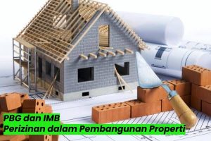 PBG Dan IMB Perizinan Dalam Pembangunan Properti