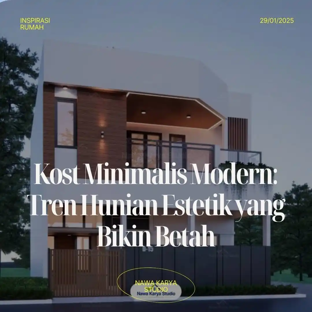 Kost Minimalis Modern Tren Hunian Estetik yang Bikin Betah