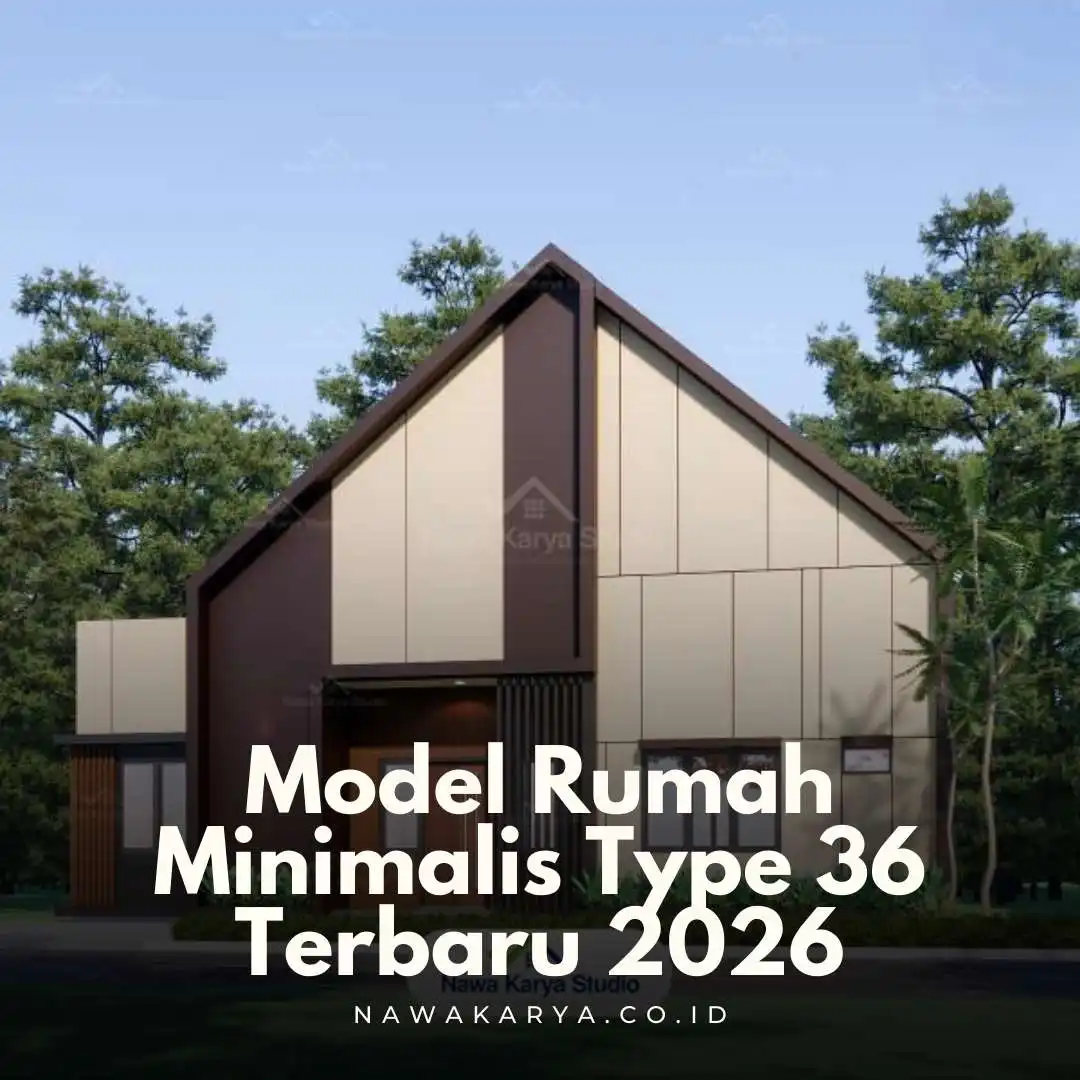 Model Rumah Minimalis Type 36 Terbaru 2026